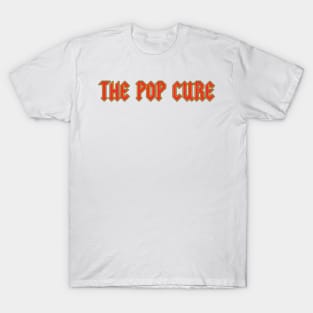 The pop cure T-Shirt